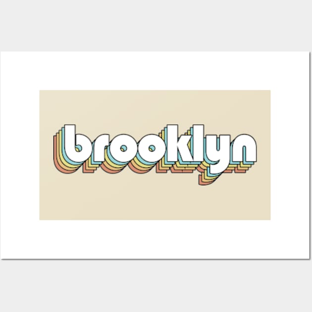 Brooklyn - Retro Rainbow Typography Faded Style Wall Art by Paxnotods